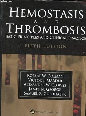 Image du vendeur pour Hemostasis and thrombosis basic principles and clinical practice - fifht edition. mis en vente par Le-Livre