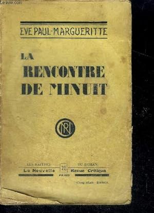 Bild des Verkufers fr La rencontre de minuit - collection les maitres du roman N22 zum Verkauf von Le-Livre