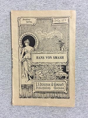 Imagen del vendedor de Hans Von Smash: A Farce (Amateur Series) a la venta por Book Nook