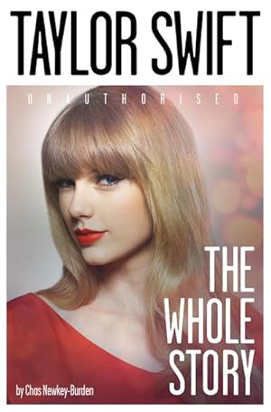 Imagen del vendedor de Taylor Swift : The Whole Story a la venta por Smartbuy