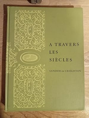 Image du vendeur pour A Travers les Siecles (an Anthology of French Literature) mis en vente par Singing Pebble Books