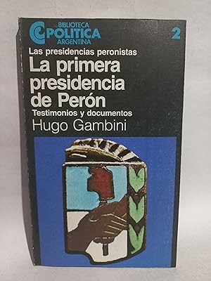 Seller image for La Primera Presidencia de Pern, Testimonios y Documentos for sale by Libros de Ultramar Alicante