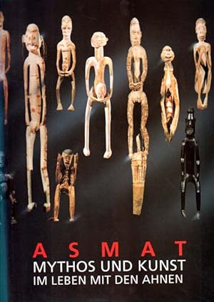 Imagen del vendedor de Asmat. Mythos und Kunst im Leben mit den Ahnen. a la venta por Antiquariat Querido - Frank Hermann