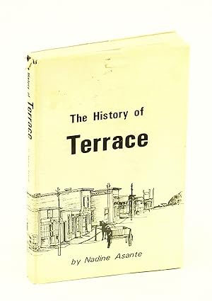 Seller image for The History of Terrace [British Columbia Local History] for sale by RareNonFiction, IOBA