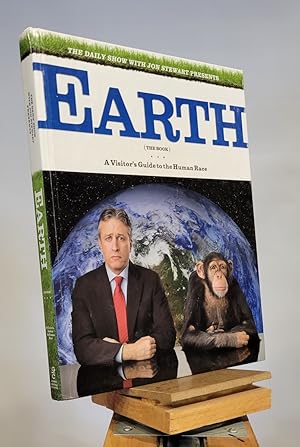 Seller image for The Daily Show with Jon Stewart Presents Earth (The Book): A Visitor's Guide to the Human Race for sale by Henniker Book Farm and Gifts