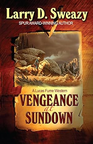 Imagen del vendedor de Vengeance At Sundown (A Lucas Fume Western) a la venta por Reliant Bookstore