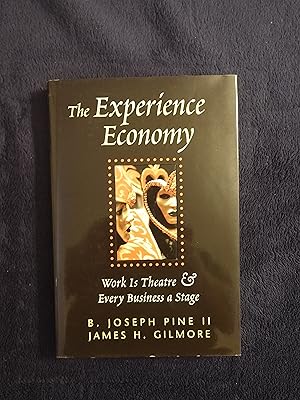 Seller image for THE EXPERIENCE ECONOMY: WORK IS THEATRE & EVERY BUSINESS A STAGE for sale by JB's Book Vault