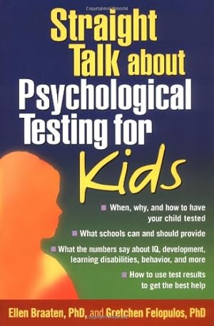 Seller image for Straight Talk about Psychological Testing for Kids by Braaten, Ellen, Felopulos, Gretchen [Paperback ] for sale by booksXpress