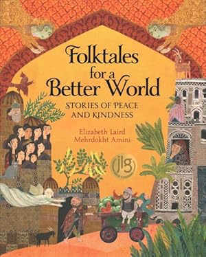 Seller image for Folktales for a Better World : Stories of Peace and Kindness for sale by GreatBookPrices