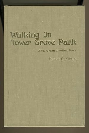 Seller image for WALKING IN TOWER GROVE PARK for sale by Daniel Liebert, Bookseller