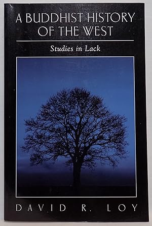 A Buddhist History of the West: Studies in Lack (SUNY Series in Religious Studies)
