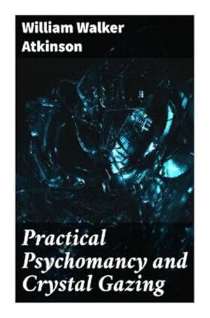 Seller image for Practical Psychomancy and Crystal Gazing for sale by Smartbuy