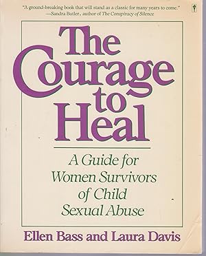 Bild des Verkufers fr Courage to Heal: A Guide for Women Survivors of Child Sexual Abuse zum Verkauf von Robinson Street Books, IOBA