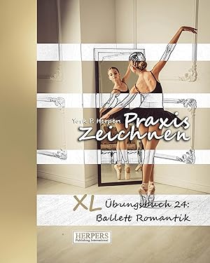 Seller image for Praxis Zeichnen - XL bungsbuch 24: Ballett Romantik for sale by moluna