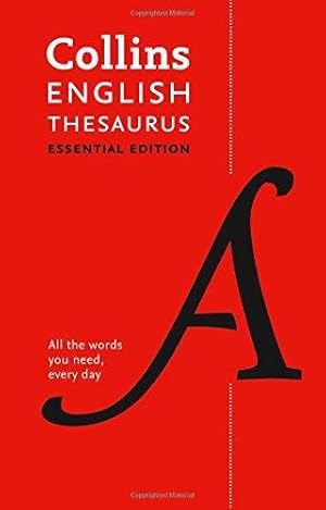 Bild des Verkufers fr Collins English Thesaurus Essential edition: 300,000 synonyms and antonyms for everyday use (Collins Dictionaries) zum Verkauf von WeBuyBooks