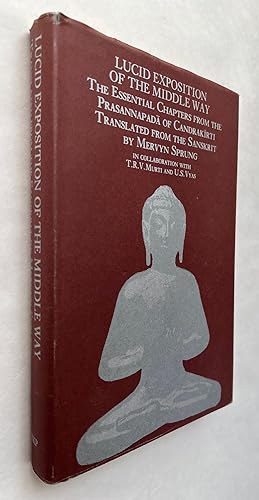 Immagine del venditore per Lucid Exposition of the Middle Way : The Essential Chapters from the Prasannapad of Candrakirti; translated from the Sanskrit by Mervyn Sprung, in collaboration with T.R.V. Murti and U.S. Vyas venduto da BIBLIOPE by Calvello Books