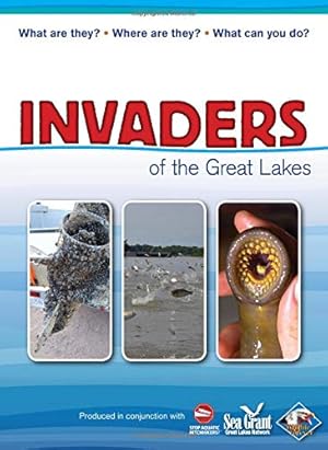 Seller image for Invaders of the Great Lakes: Invasive Species and Their Impact on You for sale by Redux Books