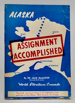 Seller image for Alaska: Mission Accomplished for sale by Haaswurth Books