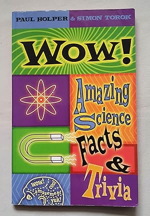 Bild des Verkufers fr WOW! Amazing Science Facts & Trivia zum Verkauf von Mad Hatter Books