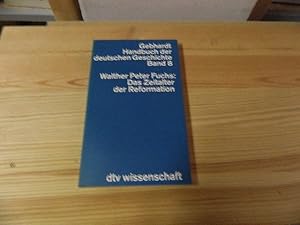 Bild des Verkufers fr Das Zeitalter der Reformation. Handbuch der deutschen Geschichte ; Bd. 8; dtv ; 4208 : Wiss. Reihe zum Verkauf von Versandantiquariat Schfer