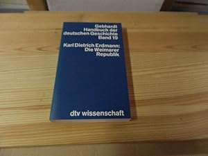 Bild des Verkufers fr Die Weimarer Republik. Handbuch der deutschen Geschichte ; Bd. 19; dtv ; 4219 : dtv-Wiss. zum Verkauf von Versandantiquariat Schfer