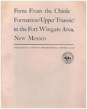 Ferns from the Chinle Formation (Upper Triassic) in the Fort Wingate Area, New Mexico / Contribut...