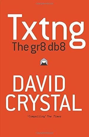 Image du vendeur pour Txtng: The Gr8 Db8 mis en vente par WeBuyBooks