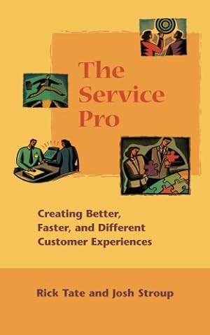 Immagine del venditore per The Service Pro: Creating Better, Faster, and Different Customer venduto da Reliant Bookstore
