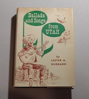 Bild des Verkufers fr Ballads and Songs from Utah First Edition zum Verkauf von Erlandson Books