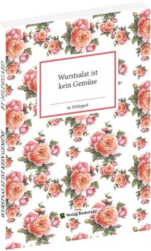 Bild des Verkufers fr Wurstsalat ist kein Gemse : by Hildegard zum Verkauf von Smartbuy