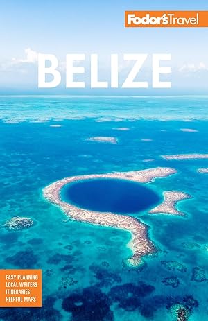 Image du vendeur pour Fodor's Belize: With a Side Trip to Guatemala (Full-color Travel Guide) mis en vente par Lake Country Books and More