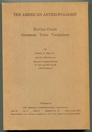 Seller image for Haitian Creole: Grammar, Texts, Vocabulary (The American Anthropologist Vol. 55, No. 2, Part 2, Memoir No. 74, April-June 1953) for sale by Book Happy Booksellers