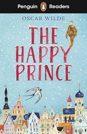 Bild des Verkufers fr Penguin Readers Starter Level: The Happy Prince (ELT Graded Reader) zum Verkauf von Smartbuy