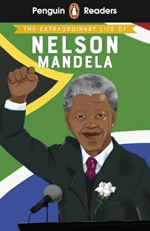 Bild des Verkufers fr Penguin Readers Level 2: The Extraordinary Life of Nelson Mandela (ELT Graded Reader) zum Verkauf von Smartbuy