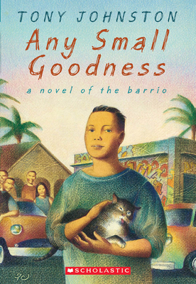 Seller image for Any Small Goodness: A Novel of the Barrio (Paperback or Softback) for sale by BargainBookStores