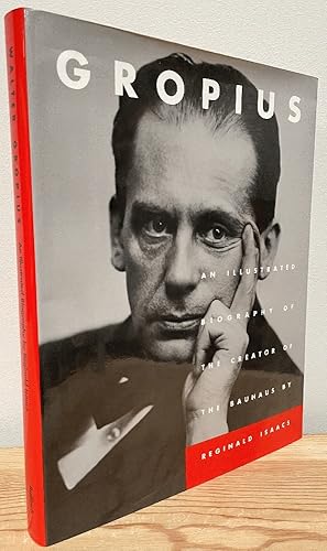 Seller image for Gropius: An Illustrated Biography of the Creator of the Bauhaus for sale by Chaparral Books