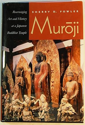 Muroji: Rearranging Art And History At A Japanese Buddhist Temple