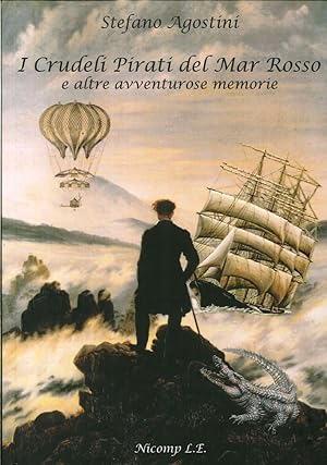 Immagine del venditore per I Crudeli Pirati del Mar Rosso e Altre Avventurose Memorie venduto da Libro Co. Italia Srl