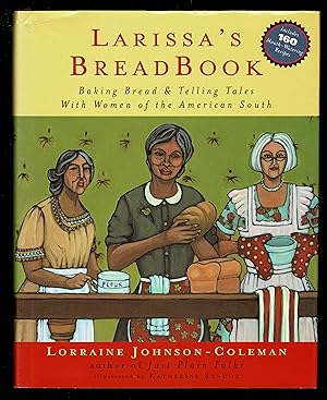 Seller image for Larissa's Breadbook; Baking Bread & Telling Tales With Women Of The American South for sale by Granada Bookstore,            IOBA