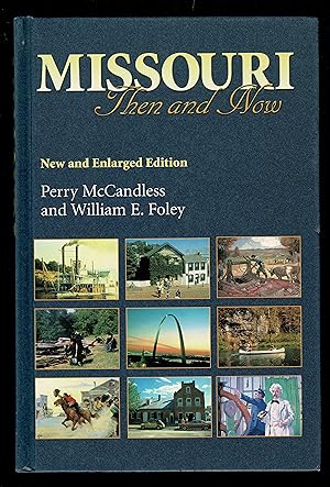 Imagen del vendedor de Missouri Then And Now, New And Enlarged Edition a la venta por Granada Bookstore,            IOBA