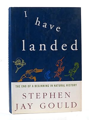 Seller image for I HAVE LANDED: THE END OF A BEGINNING IN NATURAL HISTORY for sale by Rare Book Cellar