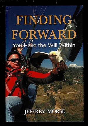 Seller image for Finding Forward: You Have the Will Within for sale by Granada Bookstore,            IOBA