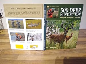 500 Deer Hunting Tips: Strategies, Techniques & Methods (The Complete Hunter)