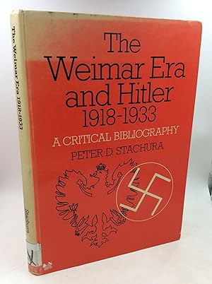 Immagine del venditore per THE WEIMAR ERA AND HITLER 1918-1933: A Critical Bibliography venduto da Kubik Fine Books Ltd., ABAA