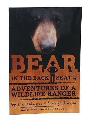 Bild des Verkufers fr BEAR IN THE BACK SEAT Adventures of a Wildlife Ranger in the Great Smoky Mountains National Park zum Verkauf von Rare Book Cellar