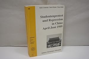 Bild des Verkufers fr Studentenprotest und Repression in China April - Juni 1989. Analyse, Chronologie, Dokumente (= Mitteilungen des Instituts fr Asienkunde Hamburg, Nr. 186) zum Verkauf von Antiquariat Wilder - Preise inkl. MwSt.