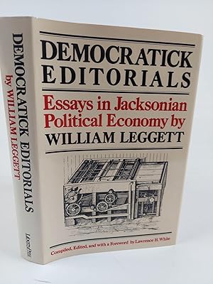 Seller image for DEMOCRATICK EDITORIALS: ESSAYS IN JACKSONIAN POLITICAL ECONOMY for sale by Second Story Books, ABAA
