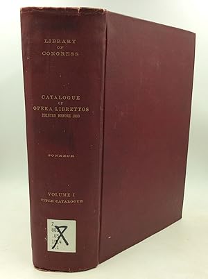 Bild des Verkufers fr CATALOGUE OF OPERA LIBRETTOS Printed before 1900, Volume I: The Catalogue zum Verkauf von Kubik Fine Books Ltd., ABAA