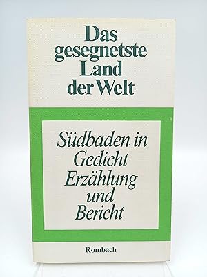 Seller image for Das gesegnetste Land der Welt Sdbaden in Gedicht, Erzhlung und Bericht for sale by Antiquariat Smock