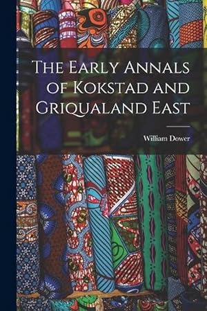 Imagen del vendedor de The Early Annals of Kokstad and Griqualand East (Paperback) a la venta por Grand Eagle Retail